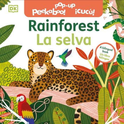 Bilingual PopUp Peekaboo Rainforest  La selva