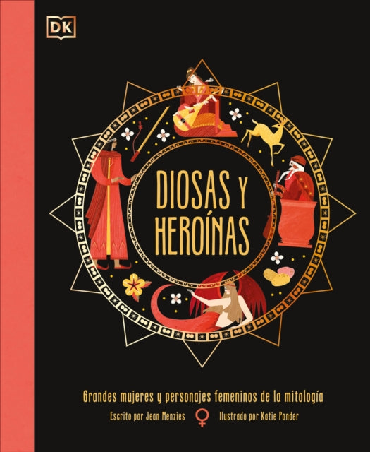 Diosas Y Heroínas Goddesses and Heroines