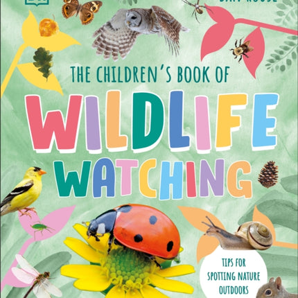 The Childrens Book of Wildlife Watching