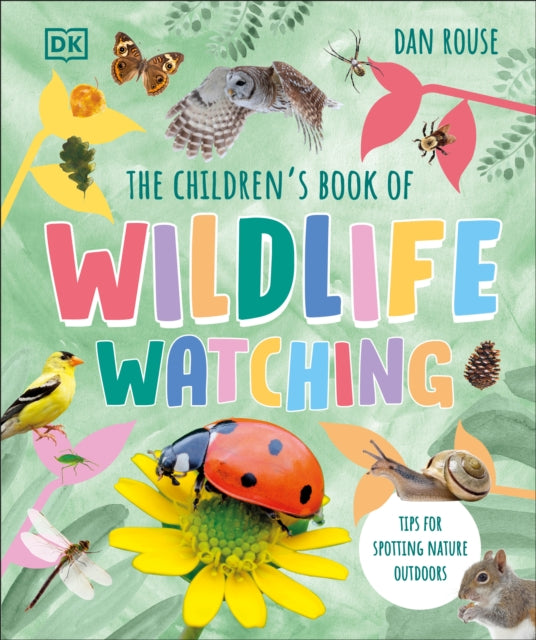 The Childrens Book of Wildlife Watching