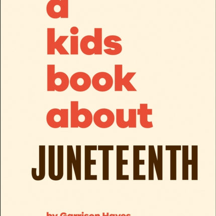 A Kids Book about Juneteenth