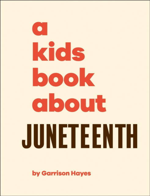 A Kids Book about Juneteenth