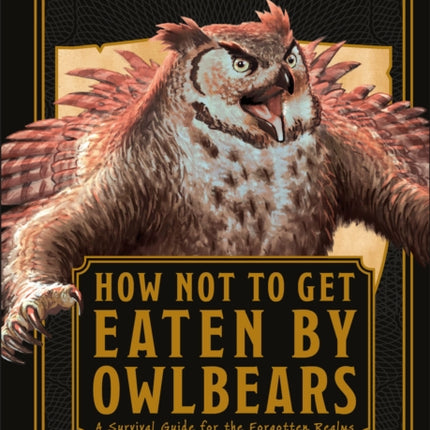 Dungeons and Dragons How Not To Get Eaten by Owlbears