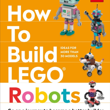 How to Build LEGO Robots