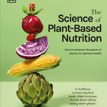 The Science of PlantBased Nutrition