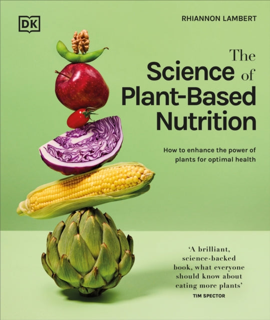 The Science of PlantBased Nutrition