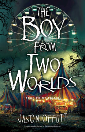 The Boy From Two Worlds Large Print Edition