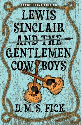 Lewis Sinclair and the Gentlemen Cowboys