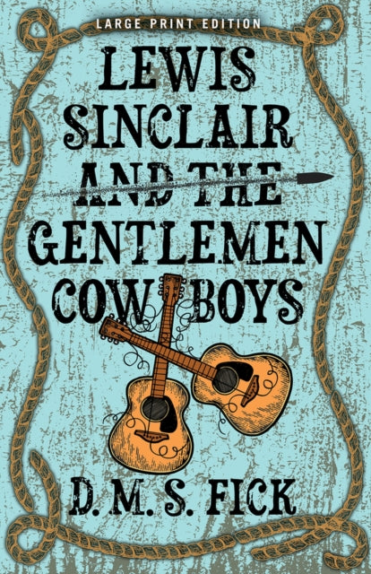 Lewis Sinclair and the Gentlemen Cowboys