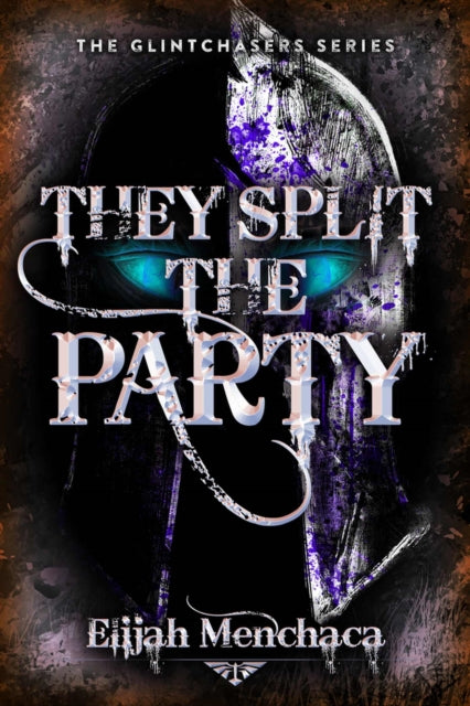 They Split the Party