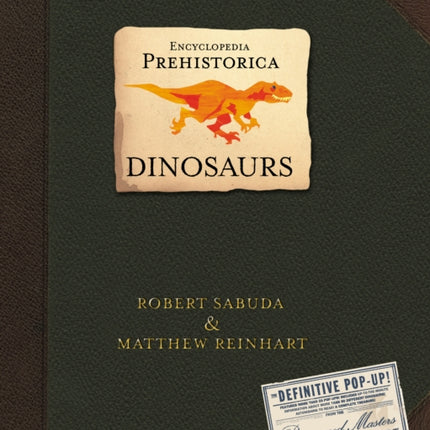 Encyclopedia Prehistorica Dinosaurs: The Definitive Pop-Up