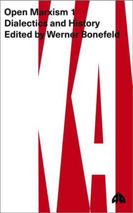 Open Marxism 1  Dialectics and History