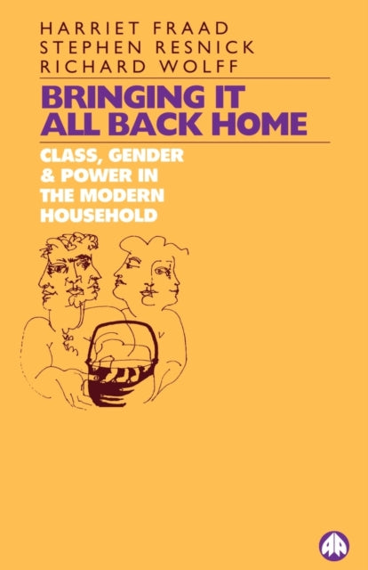 Bringing It All Back Home: Class, Gender and Power in the Modern Household