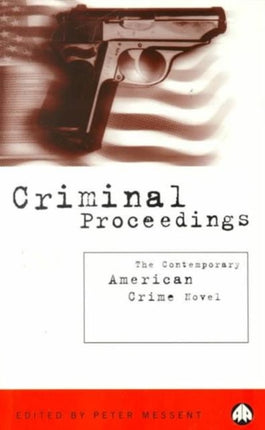 Criminal Proceedings: The Contemporary American Crime Novel