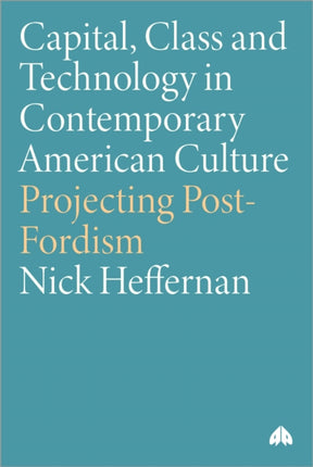 Capital Class  Technology in Contemporary American Culture