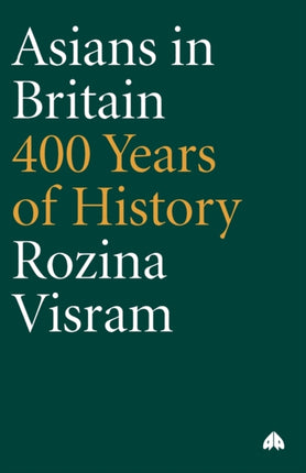 Asians in Britain: 400 Years of History