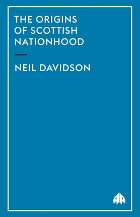 The Origins of Scottish Nationhood