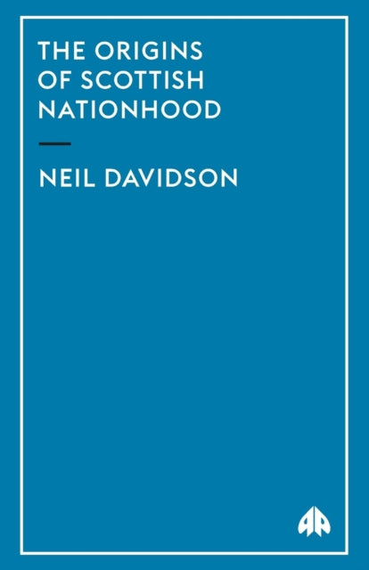 The Origins of Scottish Nationhood