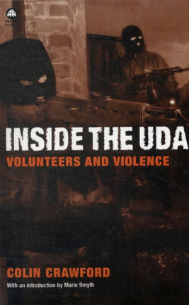 Inside the U D A: Volunteers and Violence