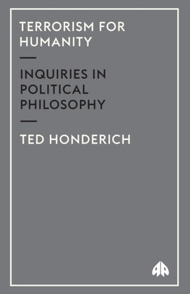 Terrorism for Humanity: Inquiries in Political Philosophy