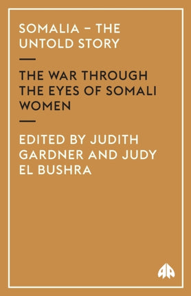 SOMALIA  THE UNTOLD STORY The War Through The Eyes Of Somali Women