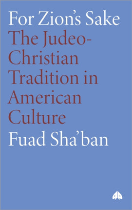 For Zions Sake  The JudeoChristian Tradition in