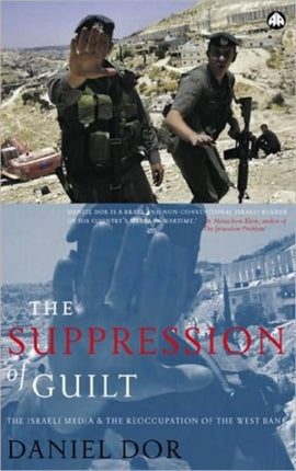 The Suppression of Guilt The Israeli Media and