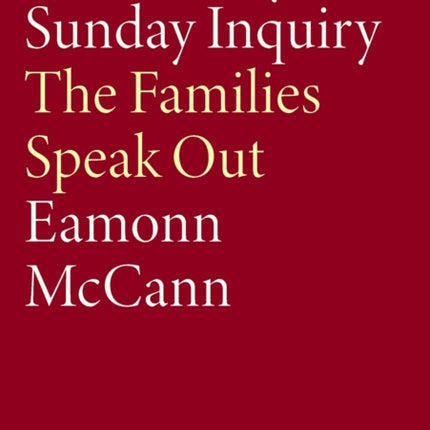 The Bloody Sunday Inquiry: The Families Speak Out