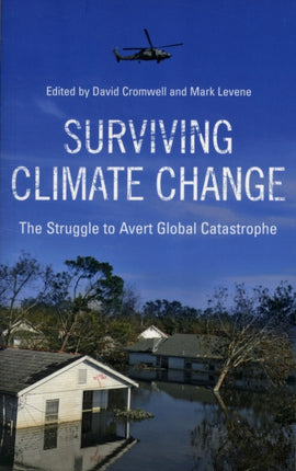 Surviving Climate Change: The Struggle to Avert Global Catastrophe