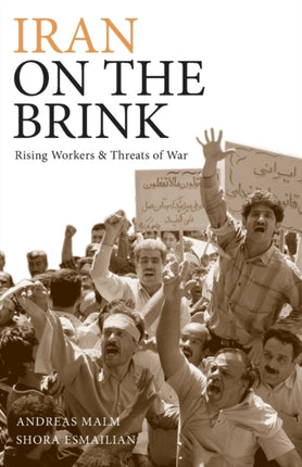 Iran on the Brink: Rising Workers and Threats of War