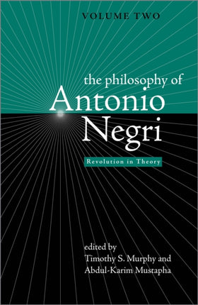 The Philosophy of Antonio Negri Volume Two