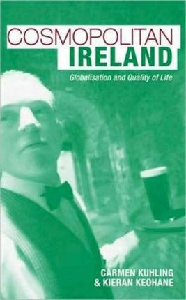 Cosmopolitan Ireland Globalisation and Quality of
