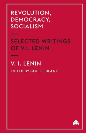 Revolution, Democracy, Socialism: Selected Writings of V.I. Lenin