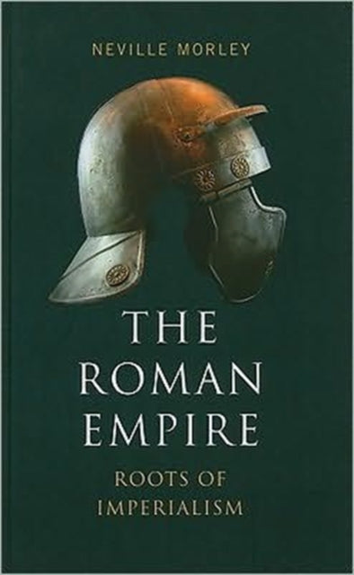 The Roman Empire: Roots of Imperialism