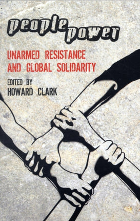 People Power Unarmed Resistance and Global Solidarity