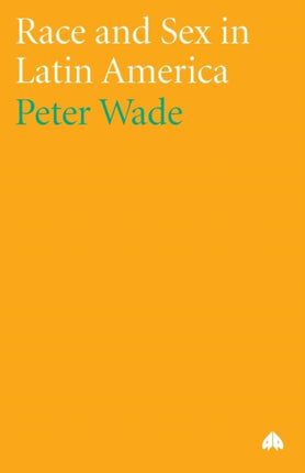Race and Sex in Latin America Anthropology