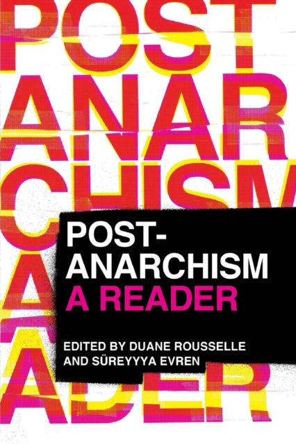 Post-Anarchism: A Reader