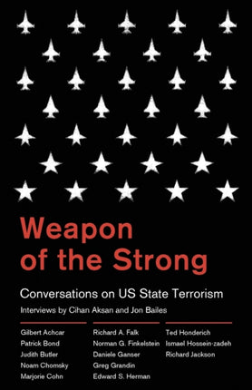 Weapon of the Strong: Conversations on US State Terrorism