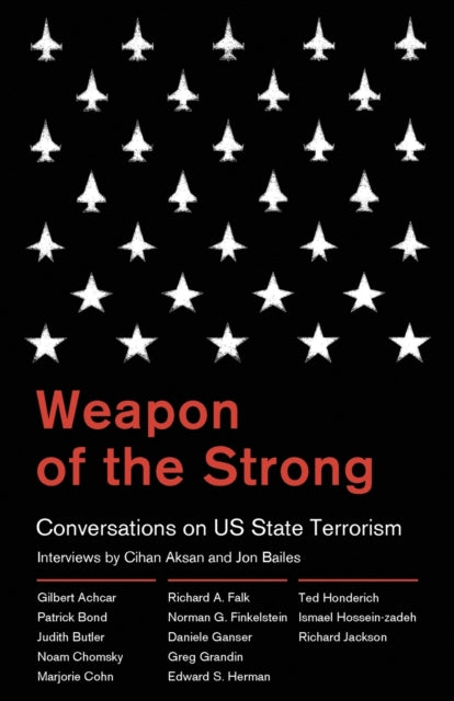 Weapon of the Strong: Conversations on US State Terrorism