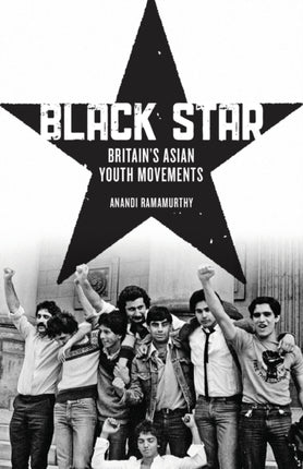 Black Star: Britain's Asian Youth Movements