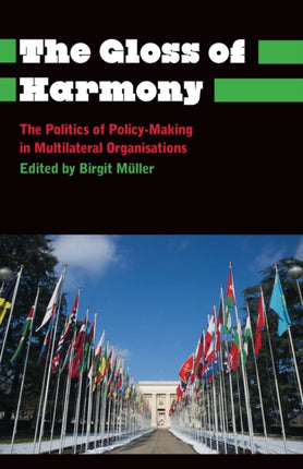 The Gloss of Harmony The Politics of PolicyMaking
