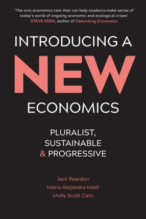 Introducing a New Economics  Pluralist Sustainable and Progressive
