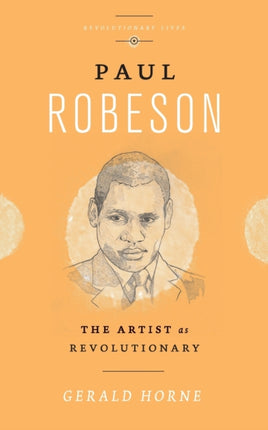 Paul Robeson: The Artist as Revolutionary