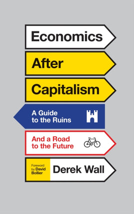 Economics for Everyone: A Short Guide to the Economics of Capitalism