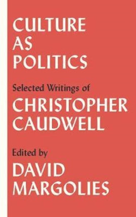 Culture as Politics: Selected Writings