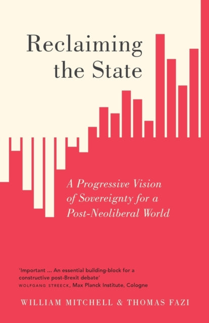 Reclaiming the State: A Progressive Vision of Sovereignty for a Post-Neoliberal World