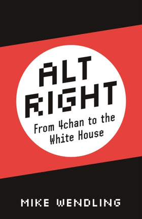 Alt-Right: From 4chan to the White House