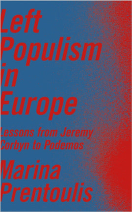 Left Populism in Europe: Lessons from Jeremy Corbyn to Podemos