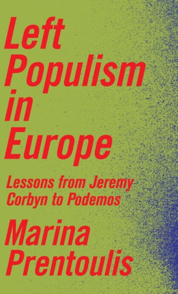 Left Populism in Europe: Lessons from Jeremy Corbyn to Podemos