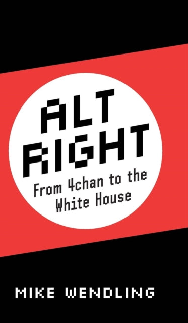 Alt-Right: From 4chan to the White House